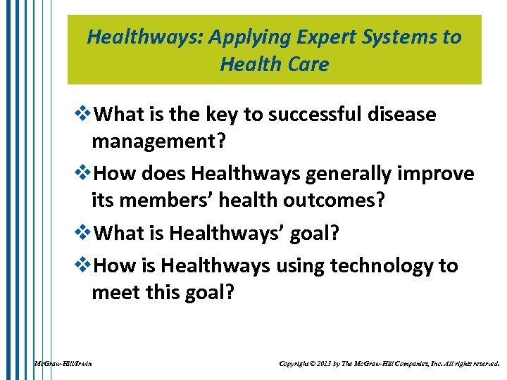 Healthways: Applying Expert Systems to Health Care v. What is the key to successful