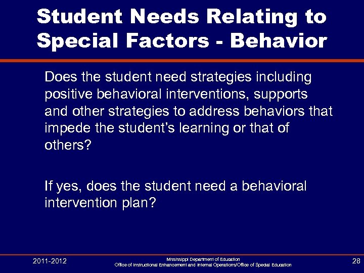Student Needs Relating to Special Factors - Behavior Does the student need strategies including