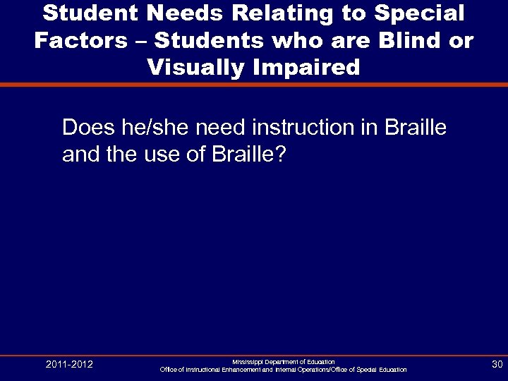 Student Needs Relating to Special Factors – Students who are Blind or Visually Impaired