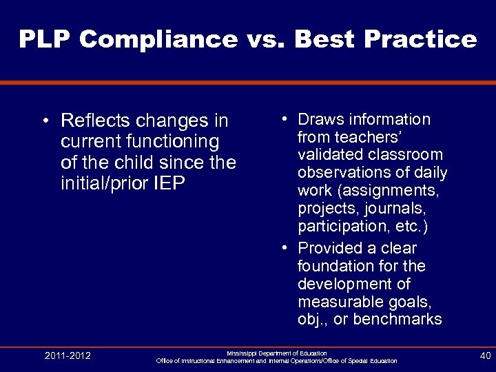 PLP Compliance vs. Best Practice • Reflects changes in current functioning of the child
