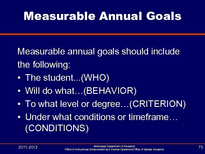 Measurable Annual Goals Measurable annual goals should include the following: • The student. .