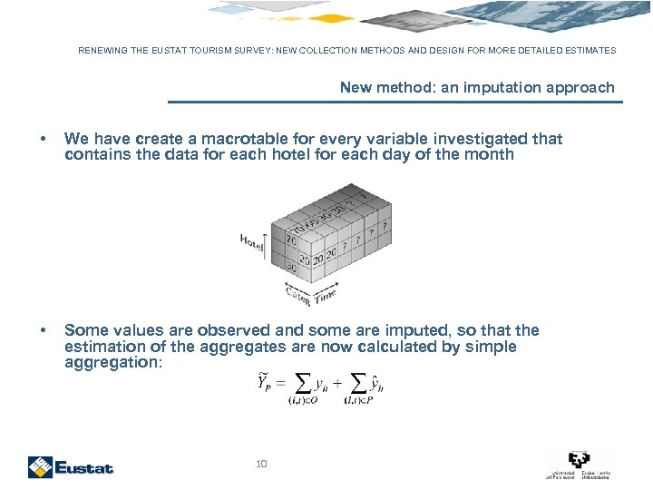 RENEWING THE EUSTAT TOURISM SURVEY: NEW COLLECTION METHODS AND DESIGN FOR MORE DETAILED ESTIMATES