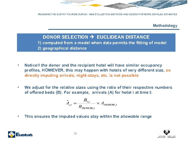 RENEWING THE EUSTAT TOURISM SURVEY: NEW COLLECTION METHODS AND DESIGN FOR MORE DETAILED ESTIMATES