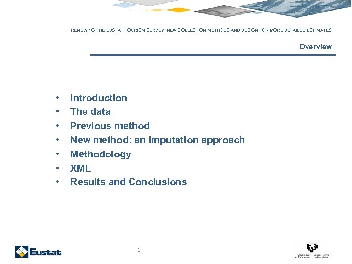 RENEWING THE EUSTAT TOURISM SURVEY: NEW COLLECTION METHODS AND DESIGN FOR MORE DETAILED ESTIMATES
