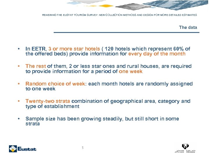 RENEWING THE EUSTAT TOURISM SURVEY: NEW COLLECTION METHODS AND DESIGN FOR MORE DETAILED ESTIMATES