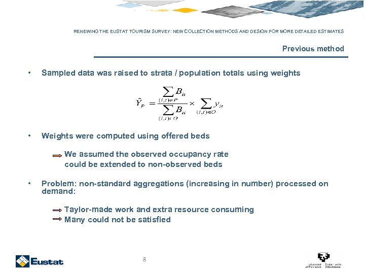 RENEWING THE EUSTAT TOURISM SURVEY: NEW COLLECTION METHODS AND DESIGN FOR MORE DETAILED ESTIMATES