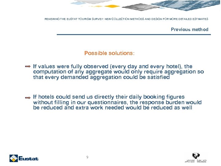 RENEWING THE EUSTAT TOURISM SURVEY: NEW COLLECTION METHODS AND DESIGN FOR MORE DETAILED ESTIMATES