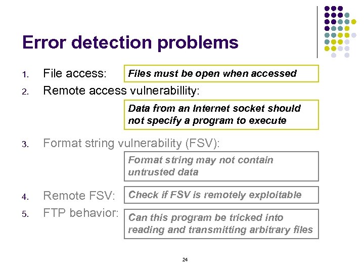 Error detection problems 1. 2. Files must be open when accessed File access: Remote