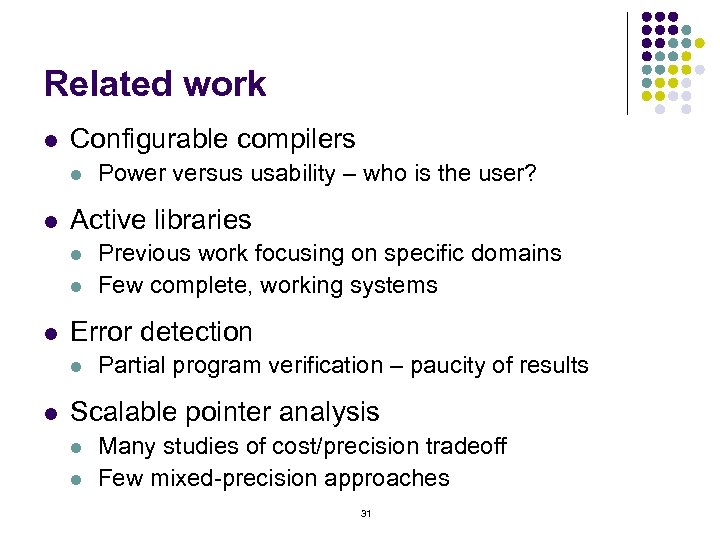 Related work l Configurable compilers l l Active libraries l l l Previous work