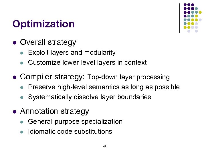 Optimization l Overall strategy l l l Compiler strategy: Top-down layer processing l l