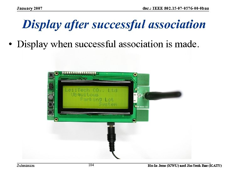 January 2007 doc. : IEEE 802. 15 -07 -0576 -00 -0 ban Display after
