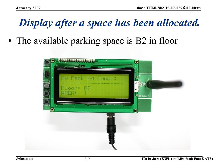 January 2007 doc. : IEEE 802. 15 -07 -0576 -00 -0 ban Display after