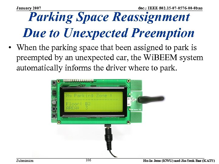 January 2007 doc. : IEEE 802. 15 -07 -0576 -00 -0 ban Parking Space