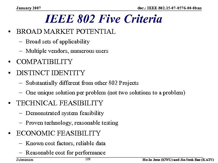 January 2007 doc. : IEEE 802. 15 -07 -0576 -00 -0 ban IEEE 802