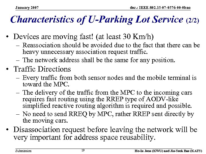 January 2007 doc. : IEEE 802. 15 -07 -0576 -00 -0 ban Characteristics of