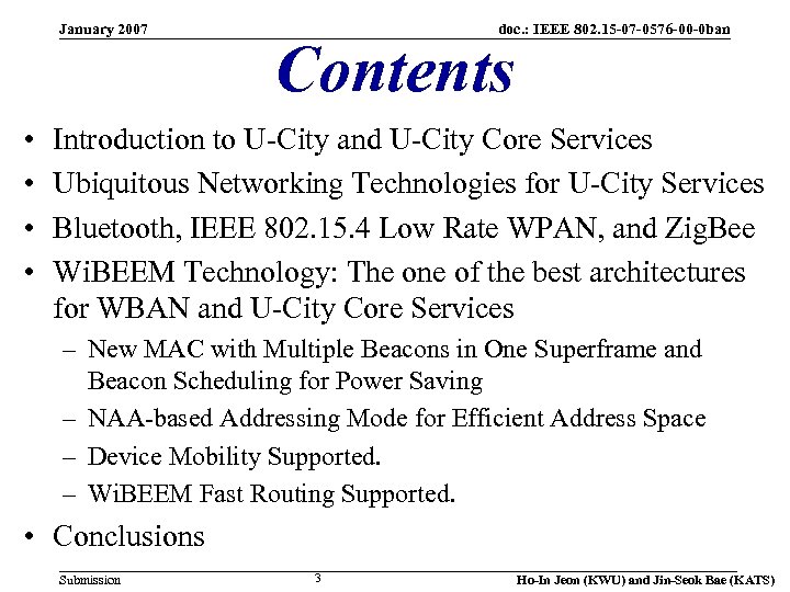 January 2007 • • doc. : IEEE 802. 15 -07 -0576 -00 -0 ban