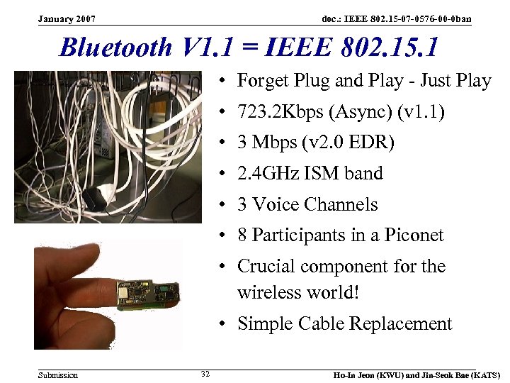 January 2007 doc. : IEEE 802. 15 -07 -0576 -00 -0 ban Bluetooth V