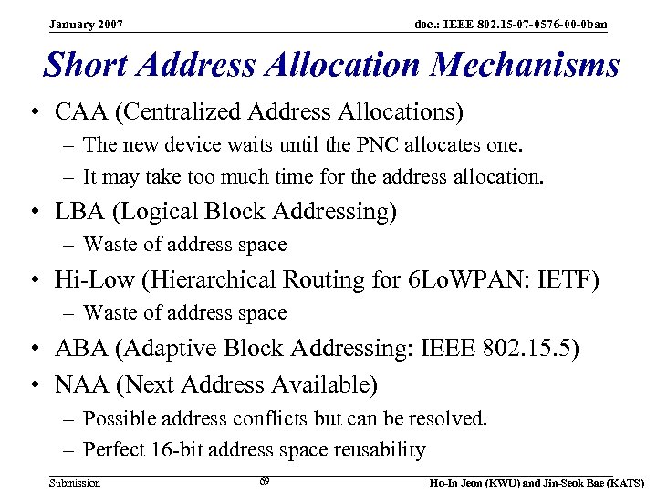 January 2007 doc. : IEEE 802. 15 -07 -0576 -00 -0 ban Short Address