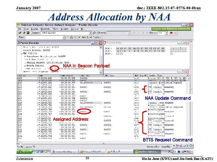 January 2007 doc. : IEEE 802. 15 -07 -0576 -00 -0 ban Address Allocation