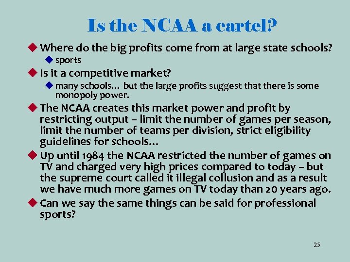 Is the NCAA a cartel? u Where do the big profits come from at