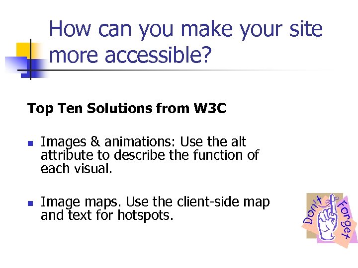 How can you make your site more accessible? Top Ten Solutions from W 3