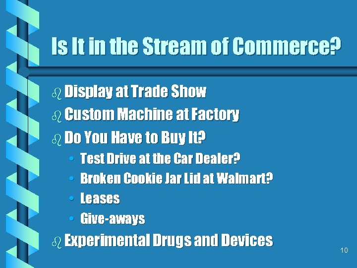 Is It in the Stream of Commerce? b Display at Trade Show b Custom