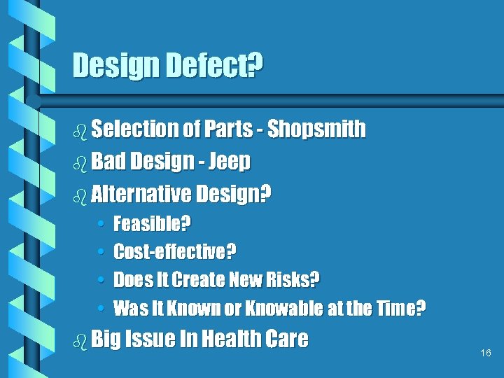 Design Defect? b Selection of Parts - Shopsmith b Bad Design - Jeep b