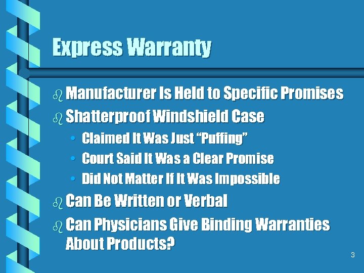 Express Warranty b Manufacturer Is Held to Specific Promises b Shatterproof Windshield Case •
