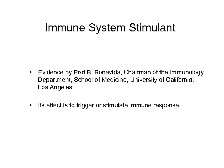 Immune System Stimulant • Evidence by Prof B. Bonavida, Chairman of the Immunology Department,