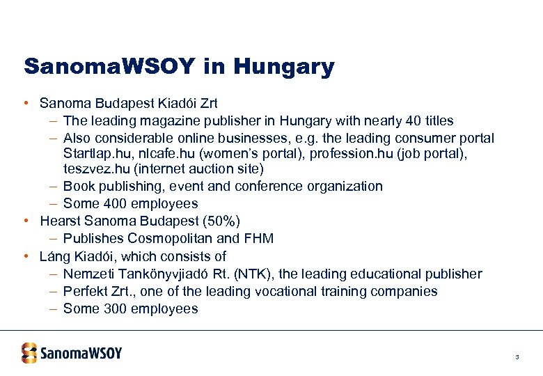 Sanoma. WSOY in Hungary • Sanoma Budapest Kiadói Zrt – The leading magazine publisher