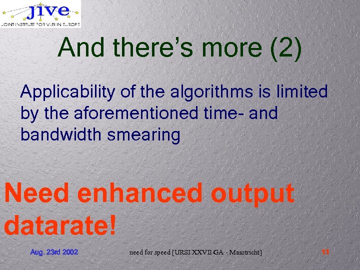 And there’s more (2) Applicability of the algorithms is limited by the aforementioned time-