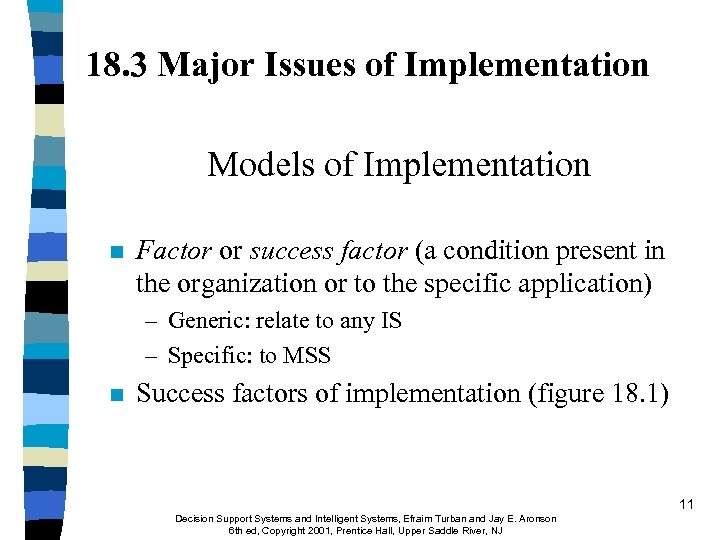 18. 3 Major Issues of Implementation Models of Implementation n Factor or success factor