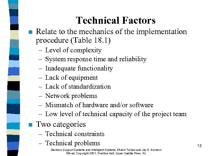 Technical Factors n Relate to the mechanics of the implementation procedure (Table 18. 1)