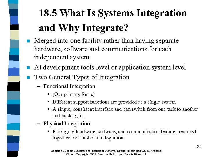 18. 5 What Is Systems Integration and Why Integrate? n n n Merged into