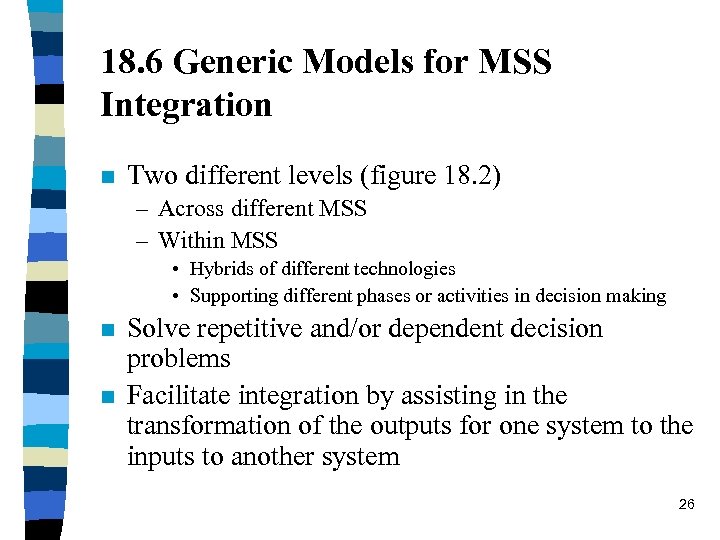18. 6 Generic Models for MSS Integration n Two different levels (figure 18. 2)
