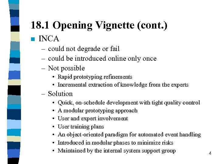 18. 1 Opening Vignette (cont. ) n INCA – could not degrade or fail