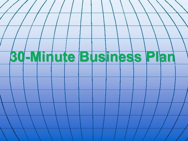 30 -Minute Business Plan 