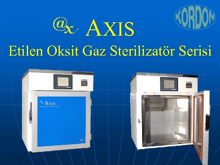 AXIS Etilen Oksit Gaz Sterilizatör Serisi 