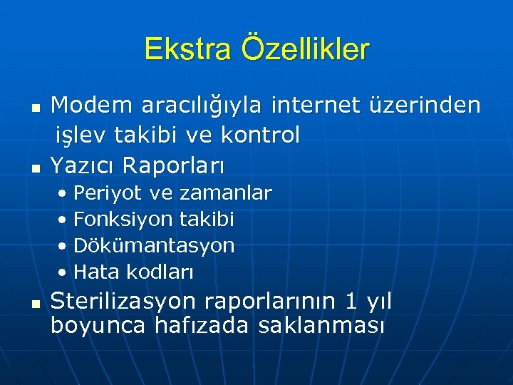 Ekstra Özellikler n n Modem aracılığıyla internet üzerinden işlev takibi ve kontrol Yazıcı Raporları