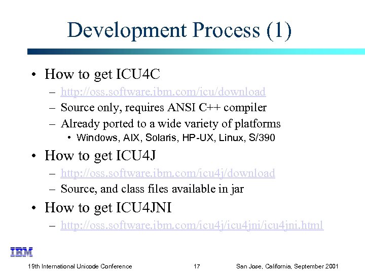 Development Process (1) • How to get ICU 4 C – http: //oss. software.