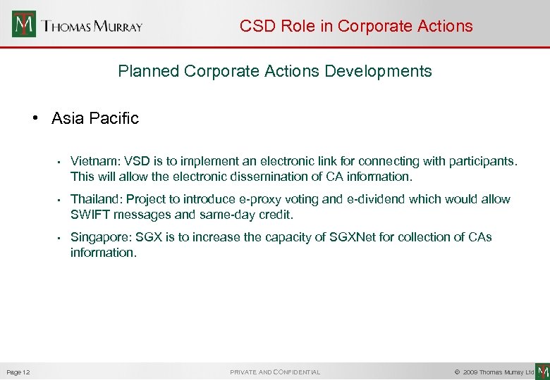 CSD Role in Corporate Actions Planned Corporate Actions Developments • Asia Pacific • •