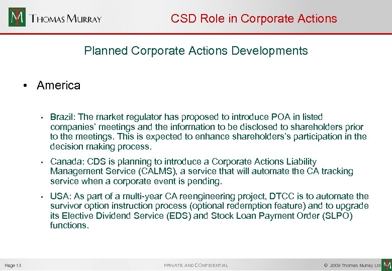 CSD Role in Corporate Actions Planned Corporate Actions Developments • America • • Canada: