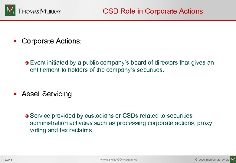 CSD Role in Corporate Actions § Corporate Actions: è Event initiated by a public