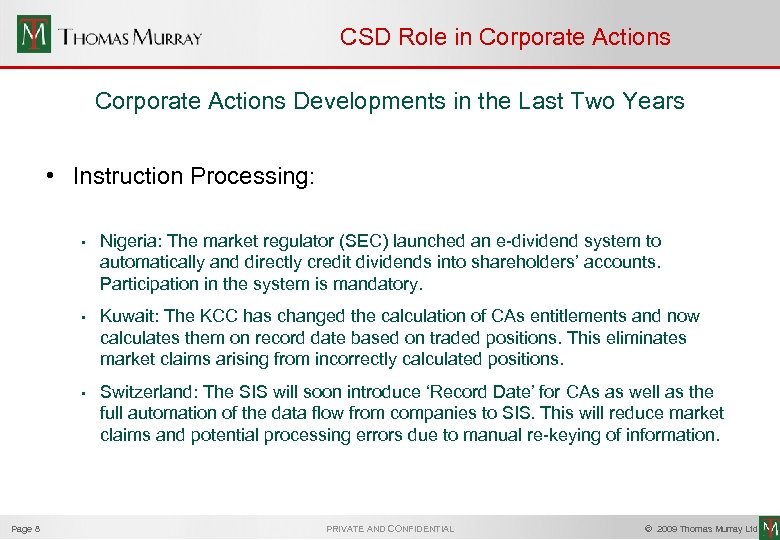 CSD Role in Corporate Actions Developments in the Last Two Years • Instruction Processing: