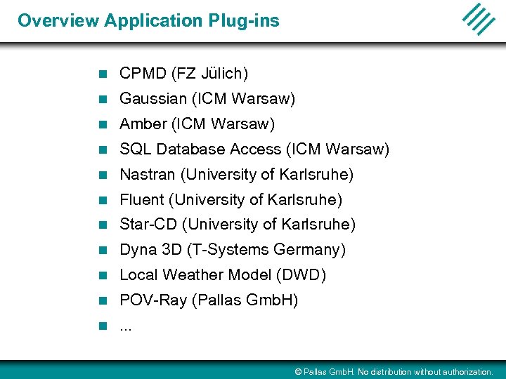 Overview Application Plug-ins n CPMD (FZ Jülich) n Gaussian (ICM Warsaw) n Amber (ICM