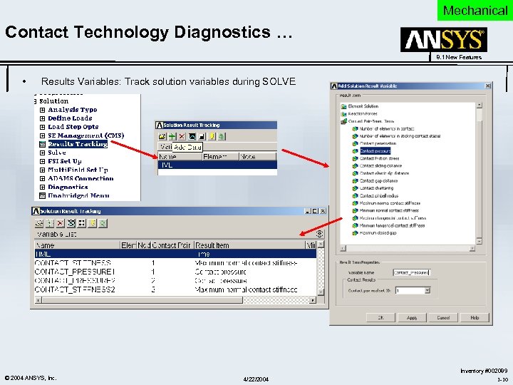Mechanical Contact Technology Diagnostics … 8. 1 New Features • Results Variables: Track solution