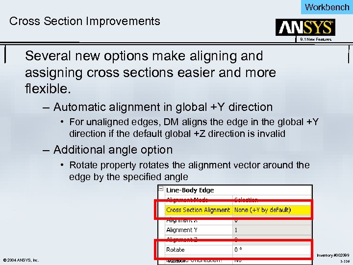 Workbench Cross Section Improvements 8. 1 New Features Several new options make aligning and