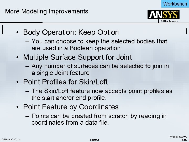 Workbench More Modeling Improvements 8. 1 New Features • Body Operation: Keep Option –