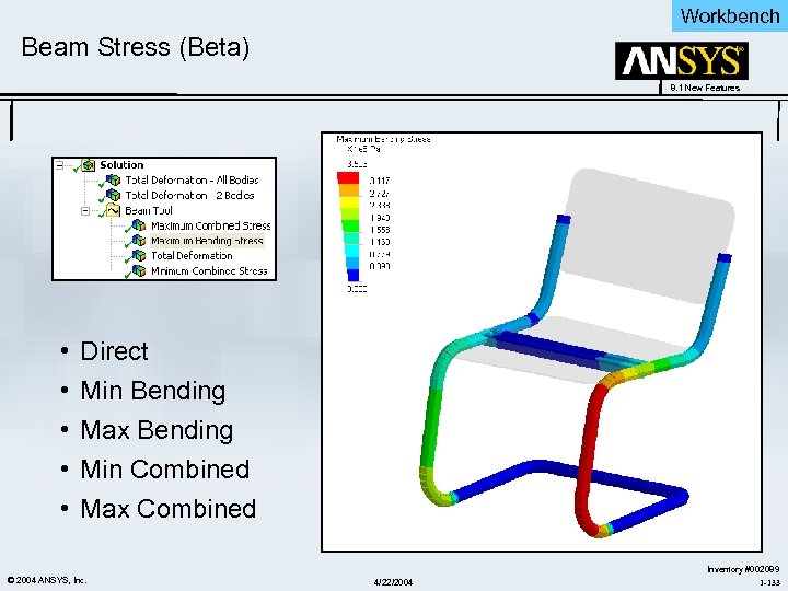 Workbench Beam Stress (Beta) 8. 1 New Features • • • Direct Min Bending