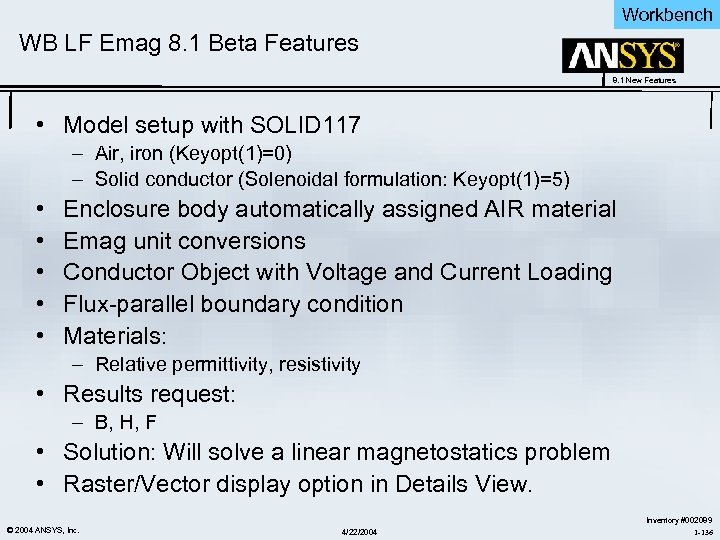 Workbench WB LF Emag 8. 1 Beta Features 8. 1 New Features • Model